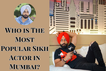 Who is The Most Popular Sikh Actor in Mumbai?